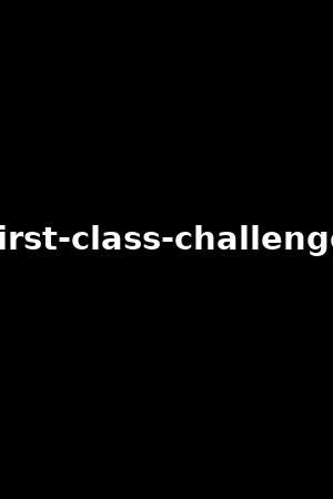 first-class-challenge