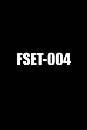 FSET-004