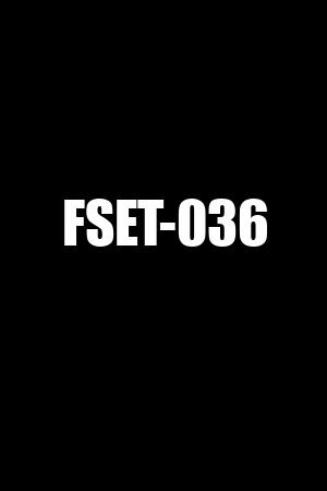 FSET-036