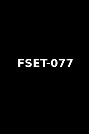 FSET-077