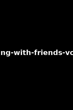 fucking-with-friends-vol.16-