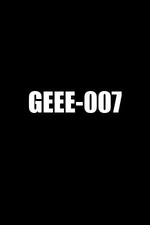 GEEE-007