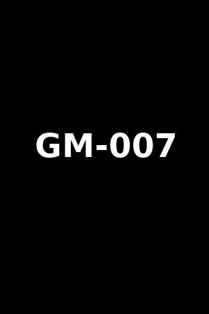 GM-007