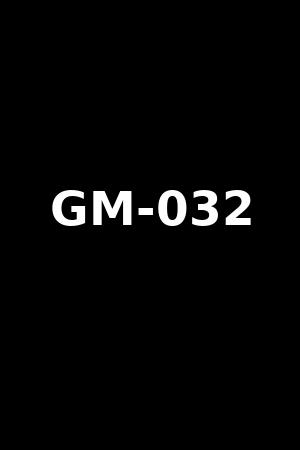 GM-032