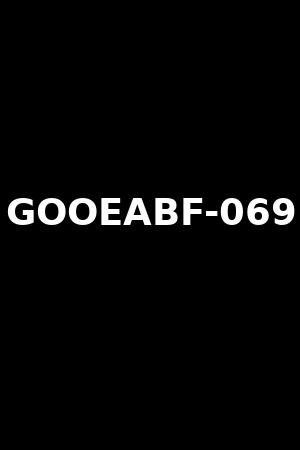 GOOEABF-069