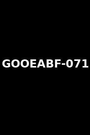 GOOEABF-071