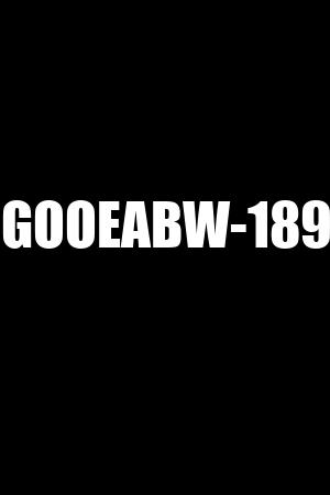 GOOEABW-189