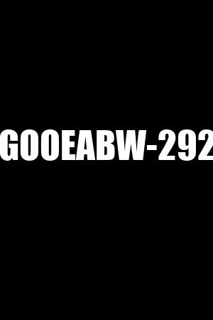 GOOEABW-292
