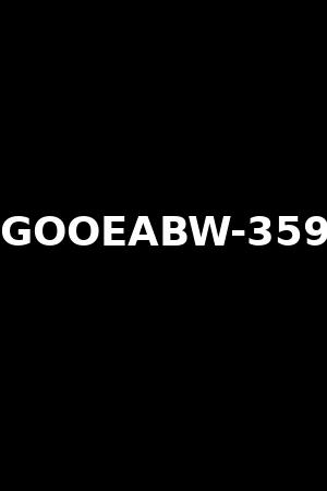 GOOEABW-359