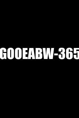 GOOEABW-365
