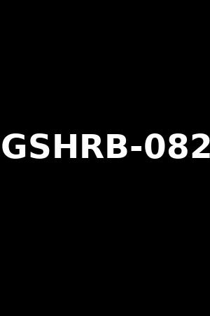 GSHRB-082