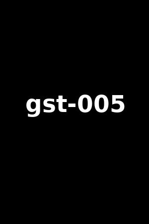 gst-005