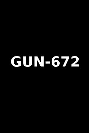 GUN-672