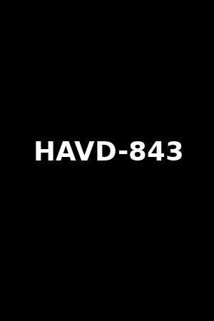 HAVD-843