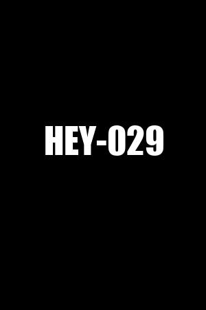 HEY-029
