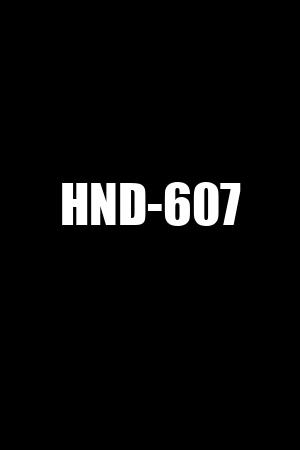 HND-607