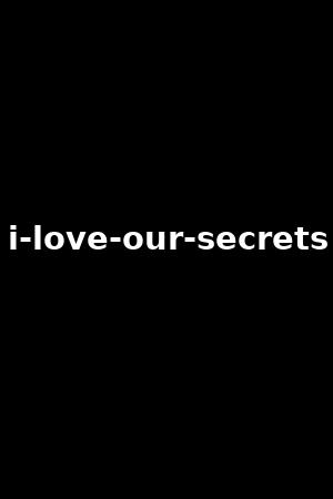 i-love-our-secrets