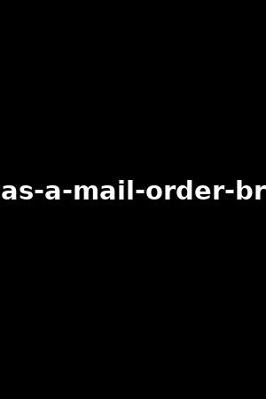 i-was-a-mail-order-bride