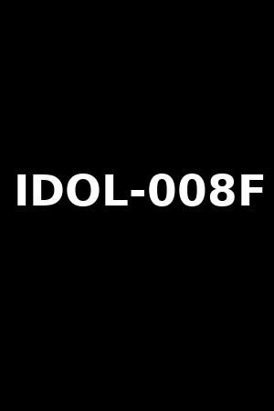 IDOL-008F