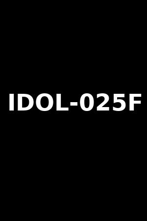 IDOL-025F