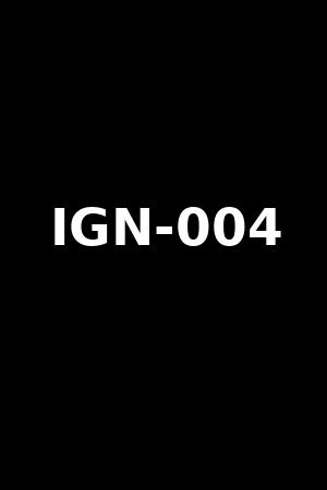 IGN-004