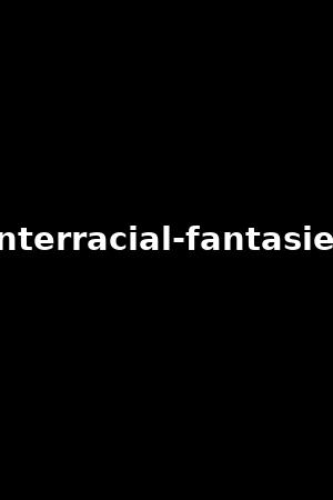 interracial-fantasies