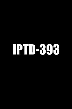 IPTD-393