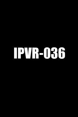 IPVR-036