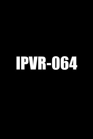 IPVR-064