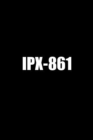 IPX-861
