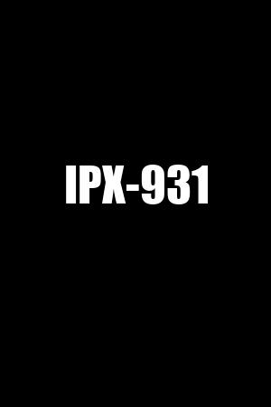 IPX-931