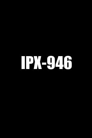 IPX-946