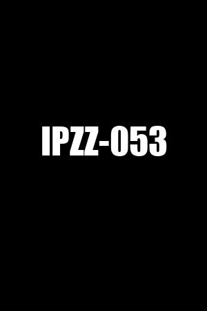 IPZZ-053