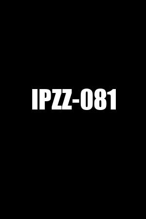 IPZZ-081