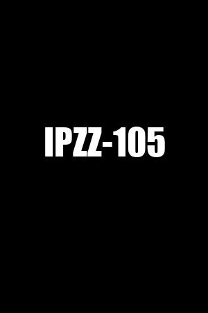 IPZZ-105