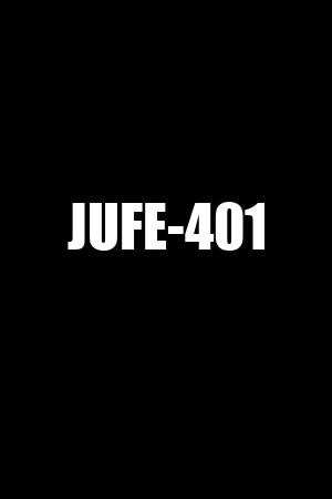 JUFE-401