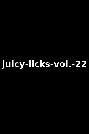 juicy-licks-vol.-22