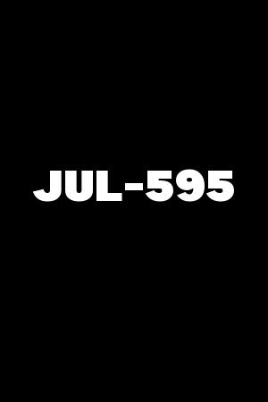 JUL-595