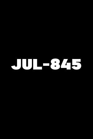 JUL-845