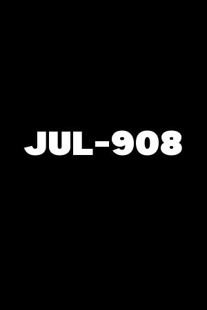 JUL-908