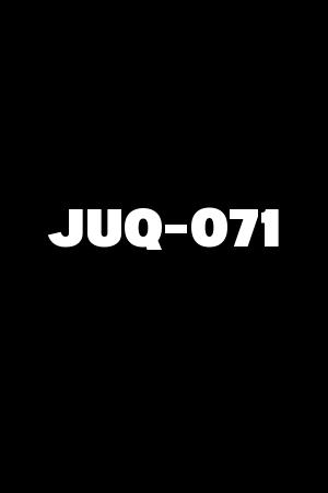 JUQ-071