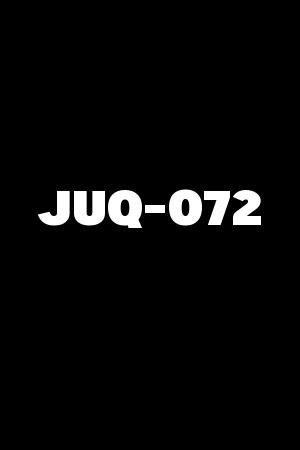 JUQ-072