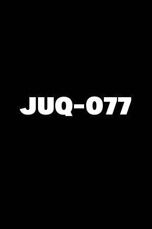 JUQ-077