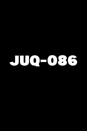 JUQ-086