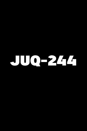 JUQ-244