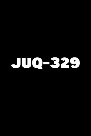 JUQ-329