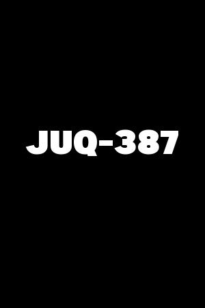 JUQ-387