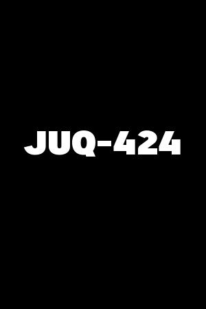 JUQ-424