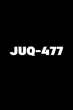 JUQ-477