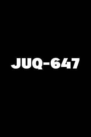 JUQ-647